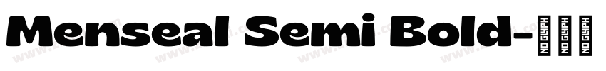 Menseal Semi Bold字体转换 Menseal Semi Bold字体转换